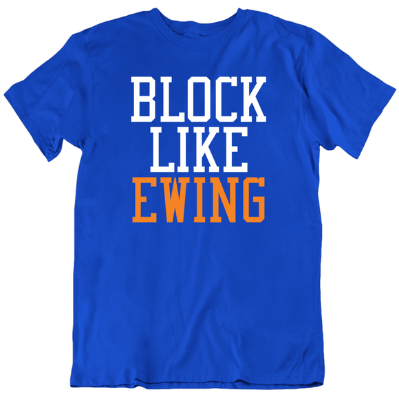 Patrick Ewing Block Like Ewing New York Basketball Fan T Shirt
